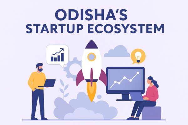 Odisha’s Startup Ecosystem: From Grassroots to Growth Engine